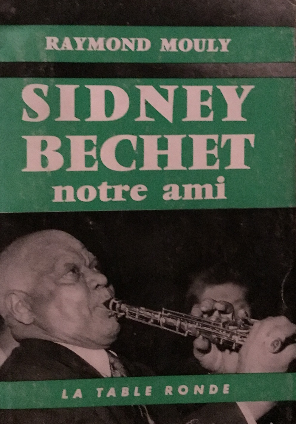SIDNEY BECHET notre ami