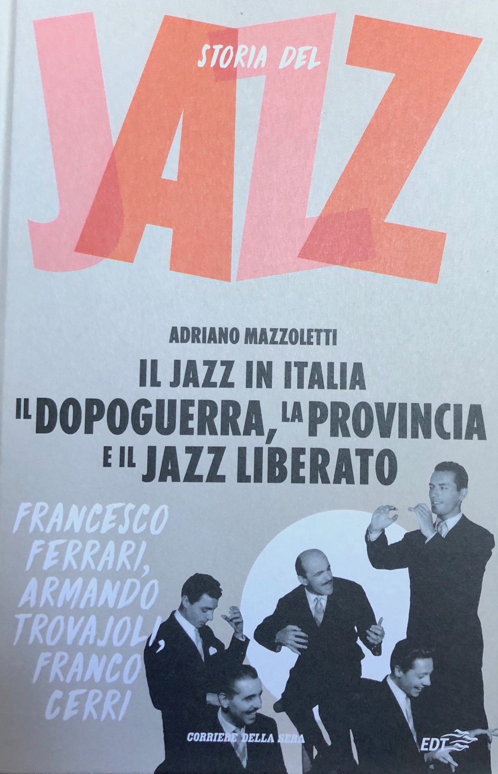 133 - Storia del Jazz Il Dopoguerra la provincia e il Jazz liberato
